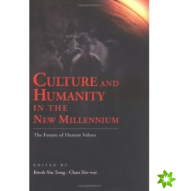 Culture and Humanity in the New Millennium
