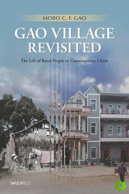 Gao Village Revisited  The Life of Rural People in Contemporary China