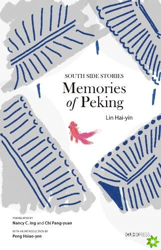 Memories of Peking  South Side Stories