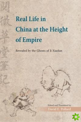 Real Life in China at the Height of Empire  Revealed by the Ghosts of Ji Xiaolan