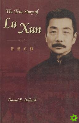 True Story of Lu Xun
