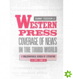 Western Press Coverage of News in the Third World
