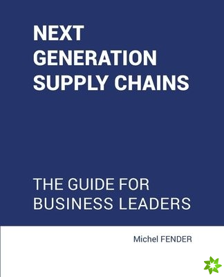 Next generation supply chains