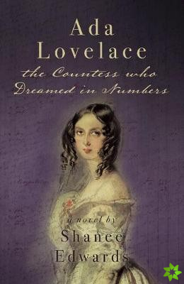Ada Lovelace: the Countess who Dreamed in Numbers
