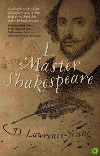 I, Master Shakespeare