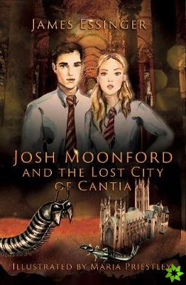 Josh Moonford and the Lost City of Cantia
