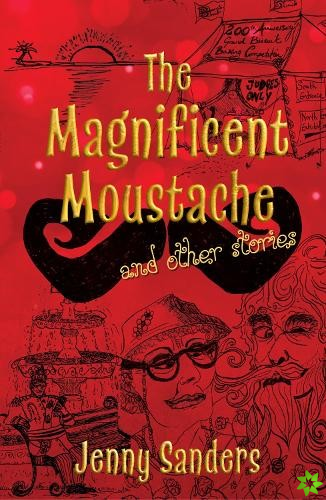 Magnificent Moustache and other stories