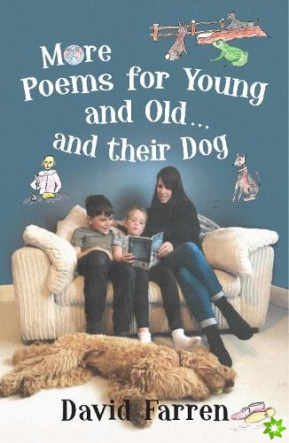 More Poems for Young and Old... and their Dog