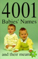 4001 Babies' Names and Their Meanings