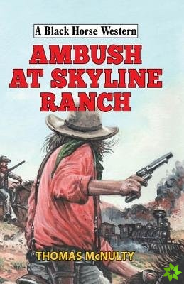 Ambush at Skyline Ranch