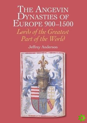 Angevin Dynasties of Europe 900-1500