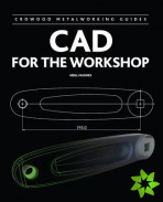 CAD for the Workshop