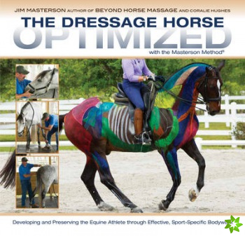 Dressage Horse Optimized with the Masterton Method