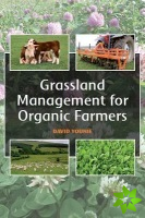 Grassland Management for Organic Farmers