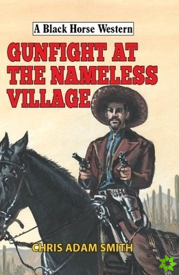 Gunfight at Nameless Village