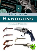 History of Handguns