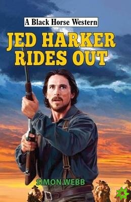 Jed Harker Rides Out