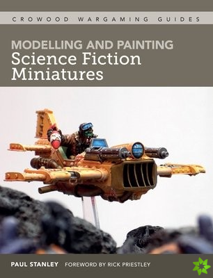 Modelling and Painting Science Fiction Miniatures