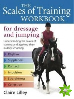 Scales of Training Workbook for Dressage and Jumping