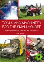Tools and Machinery for the Smallholder