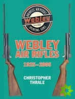 Webley Air Rifles: 1925-2005