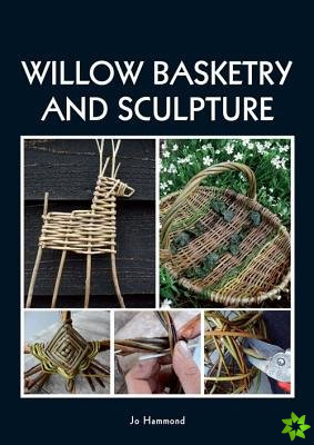 Willow Basketry and Sculpture