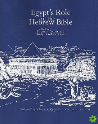 Egypt's Role in the Hebrew Bible