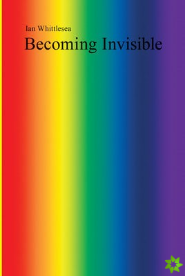 Becoming Invisible