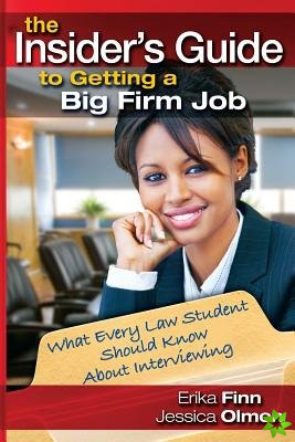 Insider's Guide to Getting a Big Firm Job