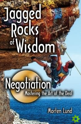 Jagged Rocks of Wisdom-Negotiation