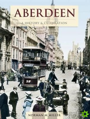 Aberdeen - A History And Celebration