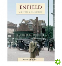 Enfield - A History And Celebration