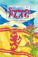 Story of Scotland's Flag and the Lion and Thistle