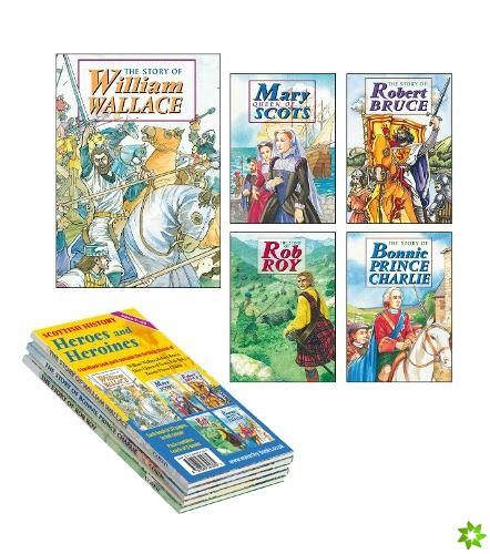 William Wallace; Robert Bruce; Mary Queen of Scots; Rob Roy; Bonnie Prince Charlie 5 book pack