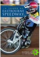 75 Years of Eastbourne Speedway