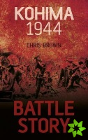 Battle Story: Kohima 1944