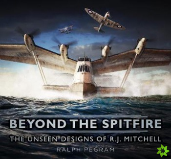 Beyond the Spitfire