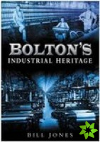 Bolton's Industrial Heritage