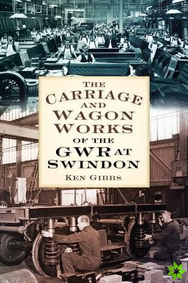Carriage and Wagon Works of the GWR at Swindon