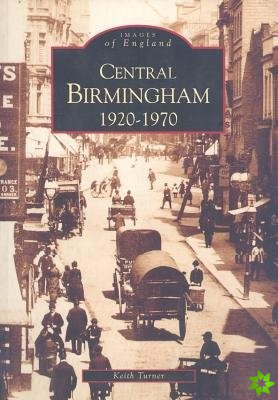 Central Birmingham 1920-1970