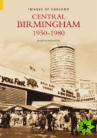 Central Birmingham 1950-1980