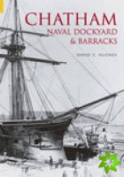 Chatham Naval Dockyard and Barracks