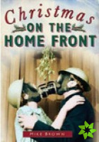 Christmas on the Home Front 1939-1945