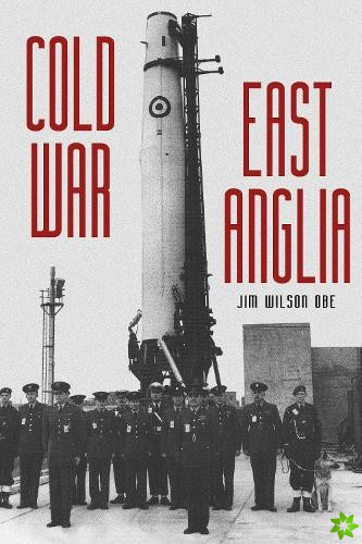 Cold War: East Anglia