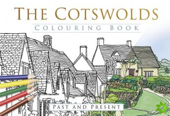 Cotswolds Colouring Book: Past and Present