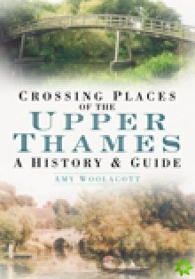 Crossing Places of the Upper Thames