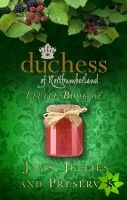 Duchess of Northumberland's Little Book of Jams, Jellies and Preserves