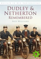 Dudley and Netherton Remembered