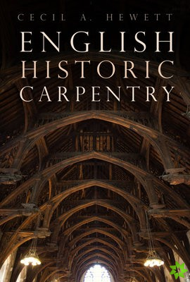 English Historic Carpentry