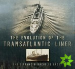 Evolution of the Transatlantic Liner